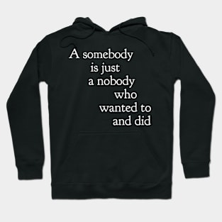 Somebody Hoodie